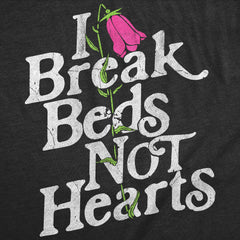 Mens Funny T Shirts I Break Beds Not Hearts Sarcastic Valentines Day Tee For Men Graphic Tees