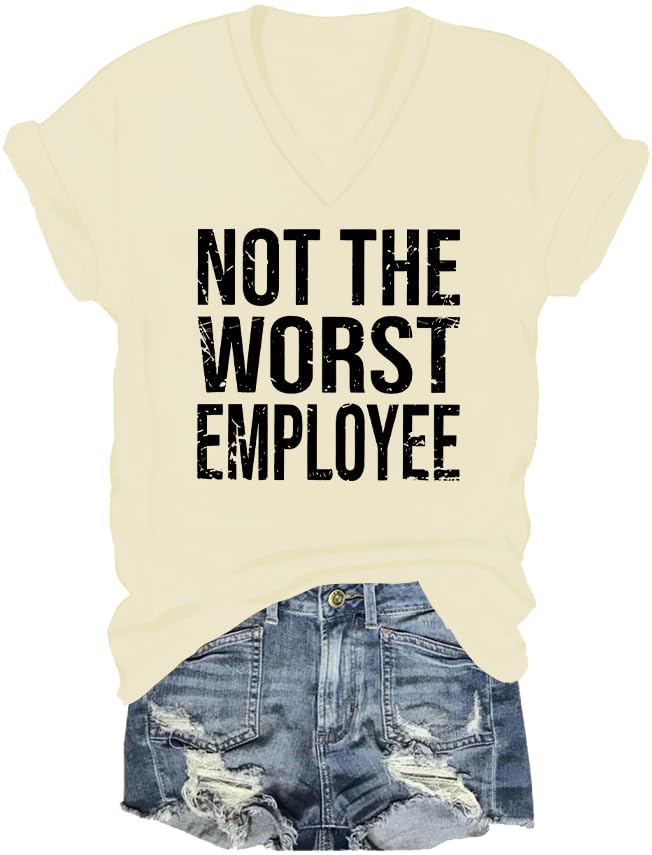 Not The Worst Employee T-Shirt