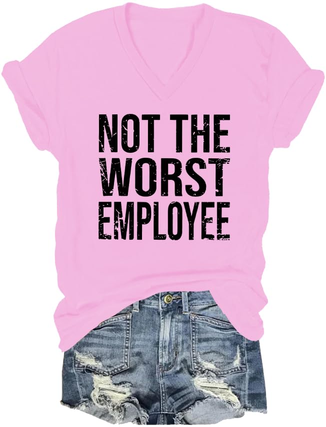 Not The Worst Employee T-Shirt