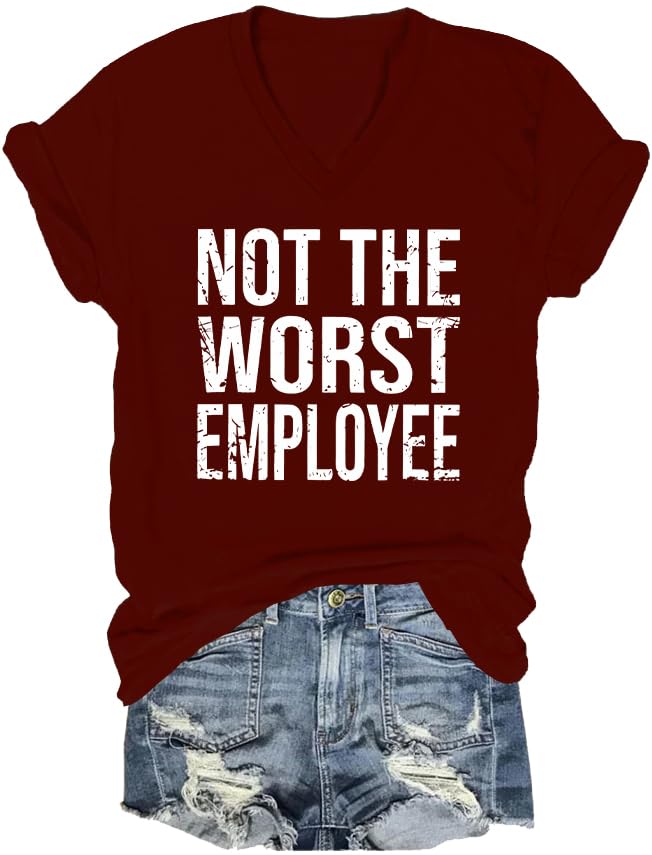 Not The Worst Employee T-Shirt