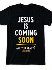 Unisex Jesus Is Coming Soon Graphic T?Shirt, Luke 12:40 Bible Verse Christian Faith Print Crew Neck Short?Sleeve Casual Religious Tee, Inspirational Faith Daily?Wear Top Gift For Believers