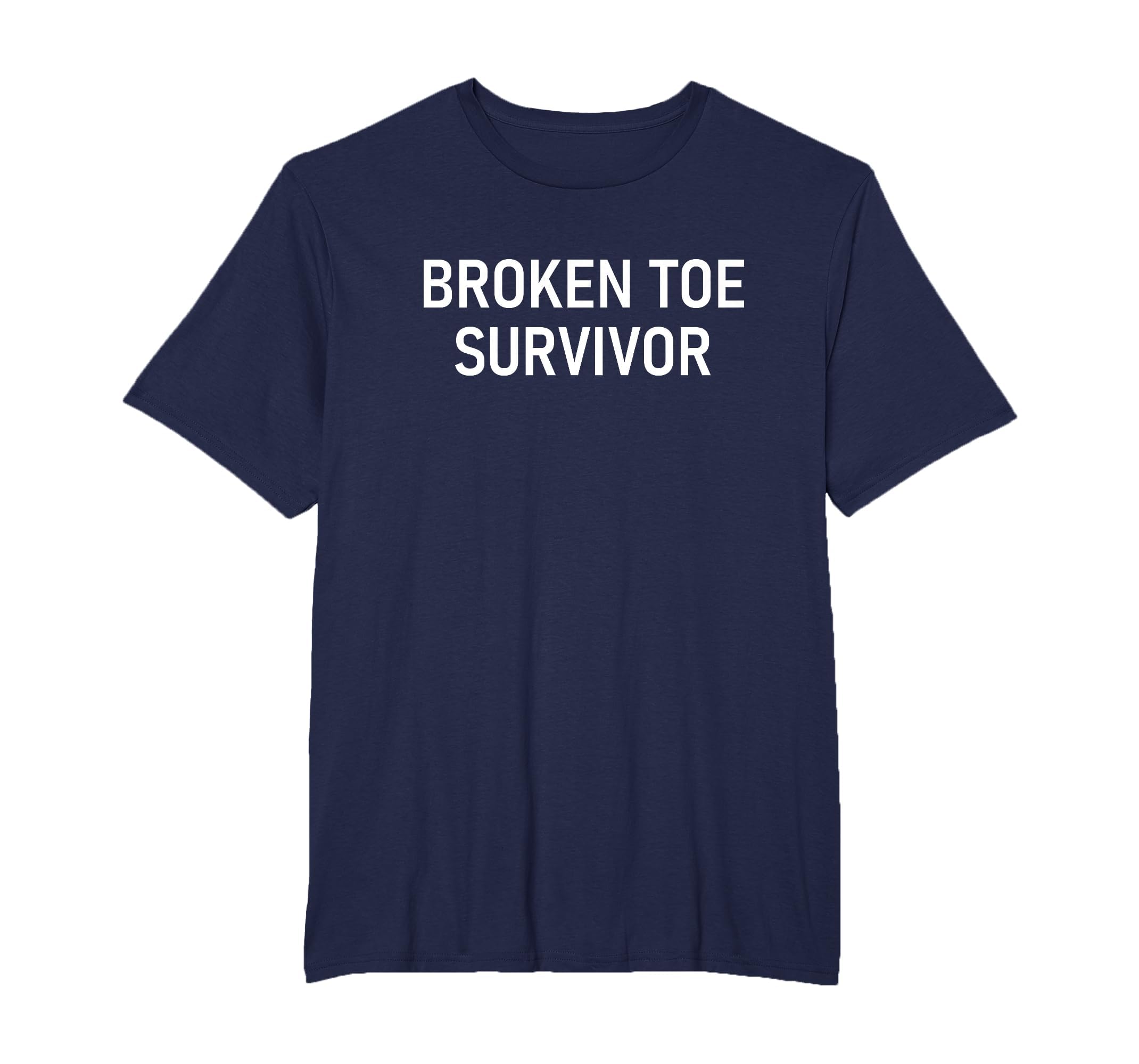 Broken Toe Survivor, Funny, Jokes, Sarcastic T-Shirt