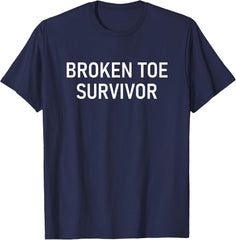 Broken Toe Survivor, Funny, Jokes, Sarcastic T-Shirt