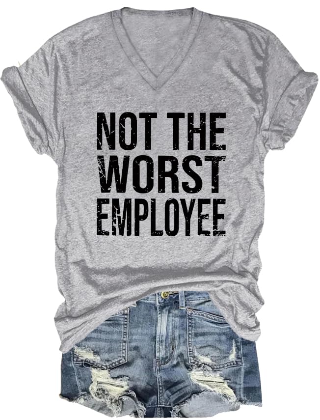 Not The Worst Employee T-Shirt
