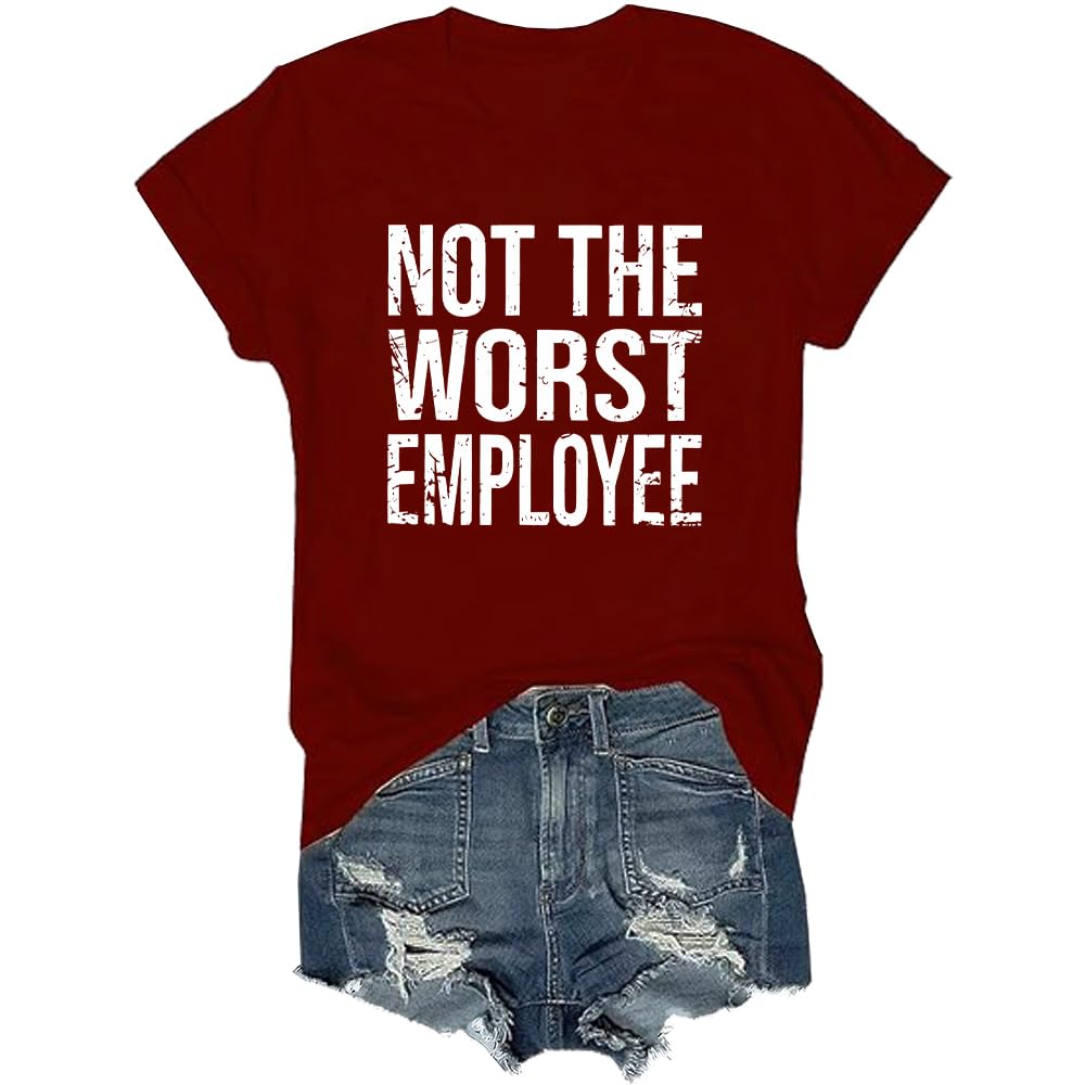 Not The Worst Employee T-Shirt
