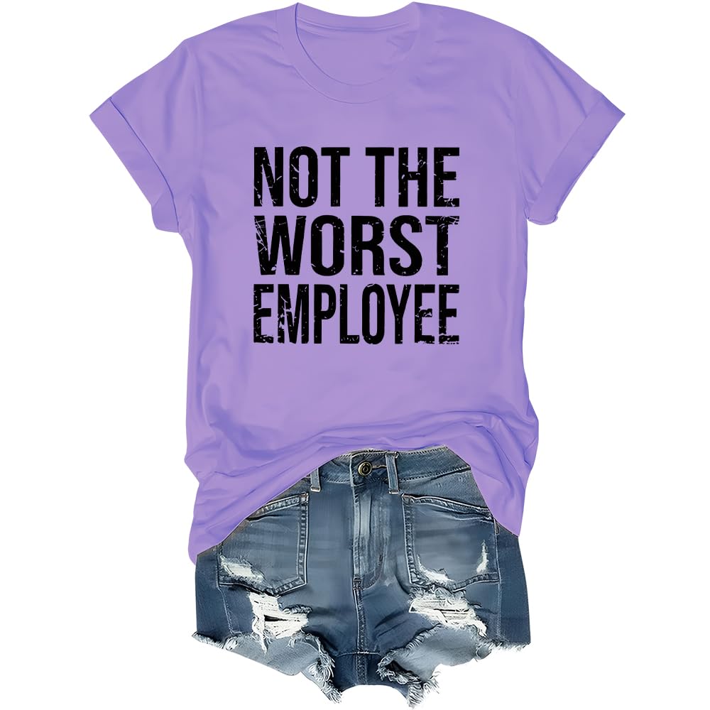 Not The Worst Employee T-Shirt