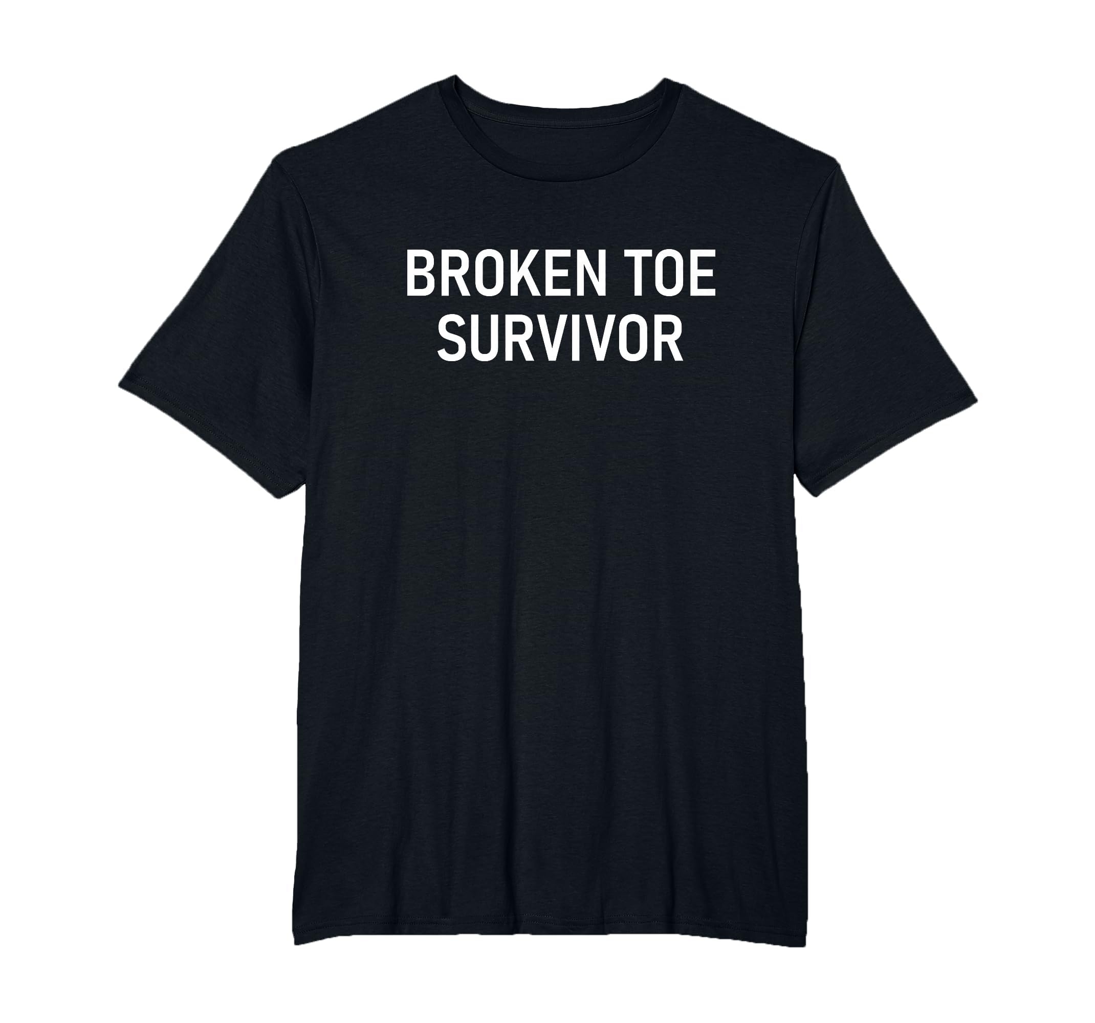 Broken Toe Survivor, Funny, Jokes, Sarcastic T-Shirt