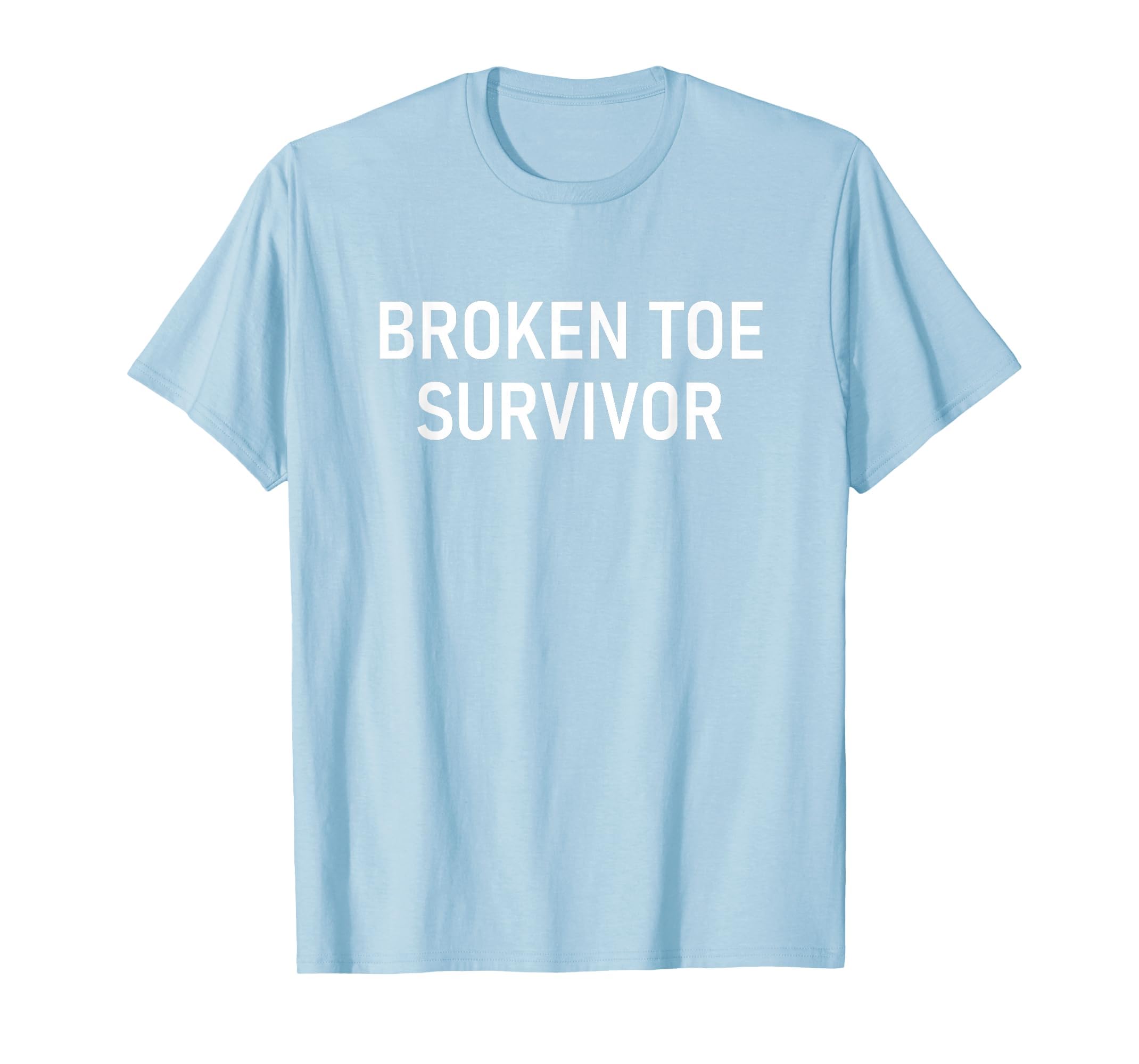 Broken Toe Survivor, Funny, Jokes, Sarcastic T-Shirt
