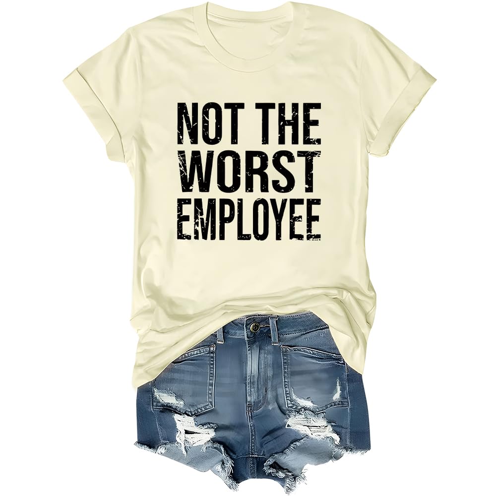 Not The Worst Employee T-Shirt