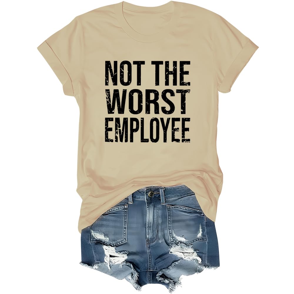 Not The Worst Employee T-Shirt