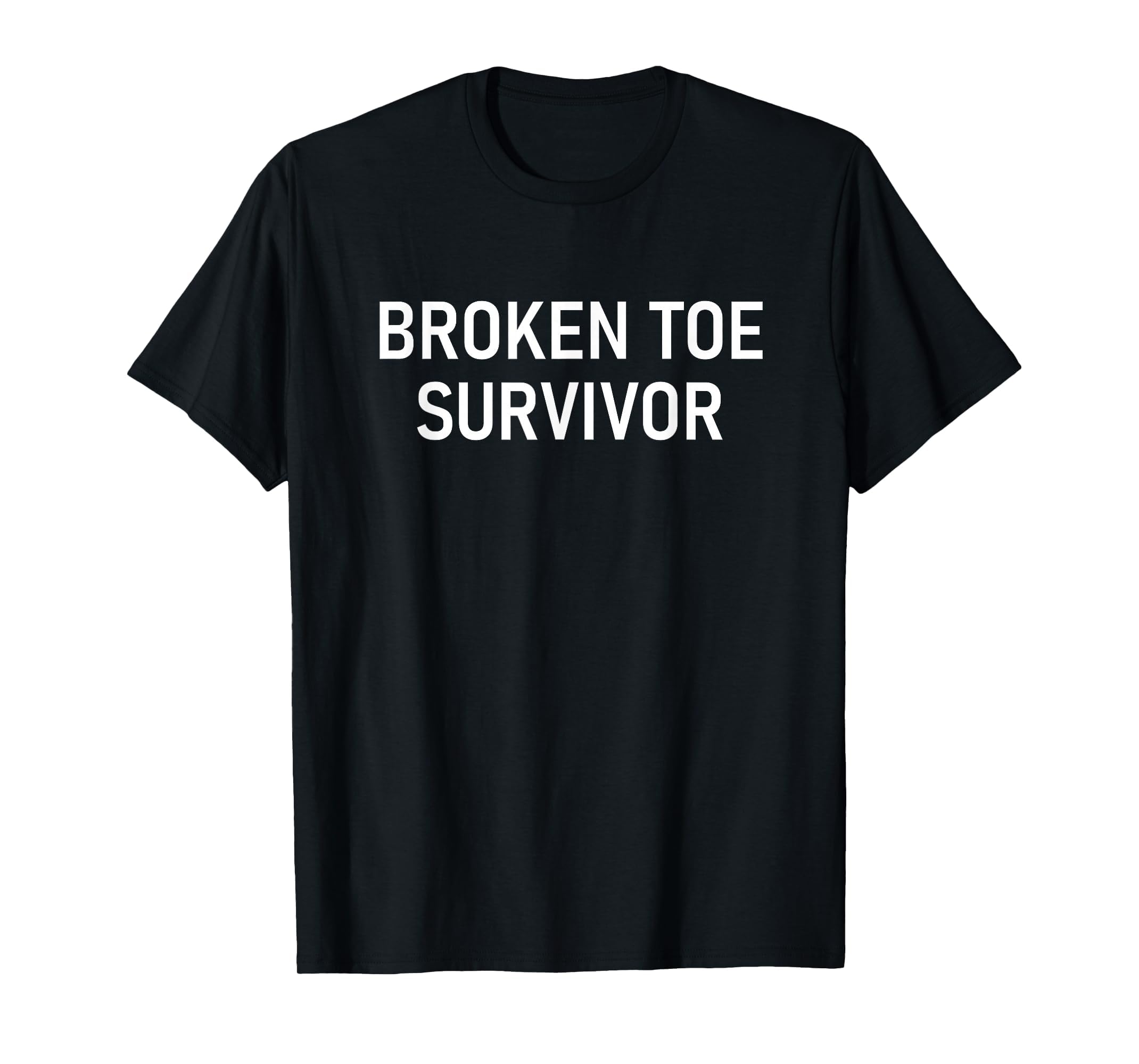 Broken Toe Survivor, Funny, Jokes, Sarcastic T-Shirt