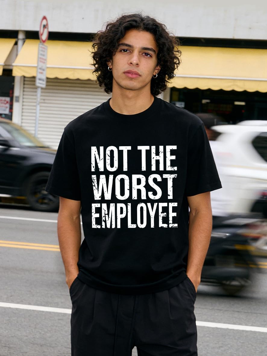 Not The Worst Employee T-Shirt