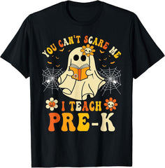 You Can't Scare Me I Teach Pre-K Halloween Teacher Ghost T-Shirt