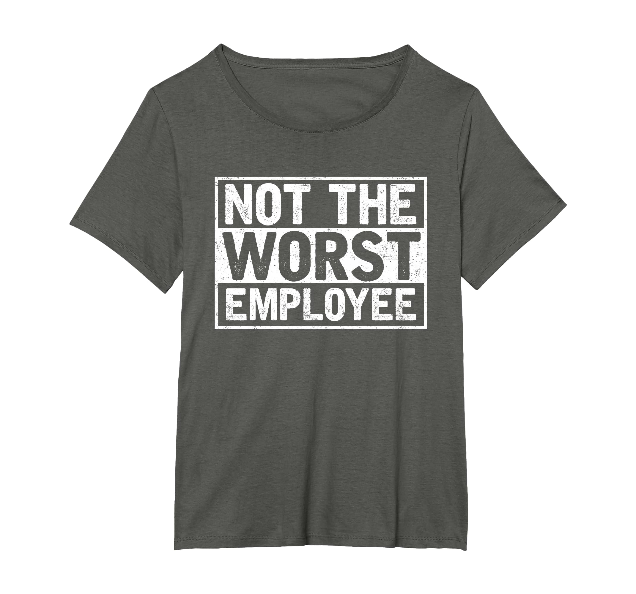 Not The Worst Employee T-Shirt