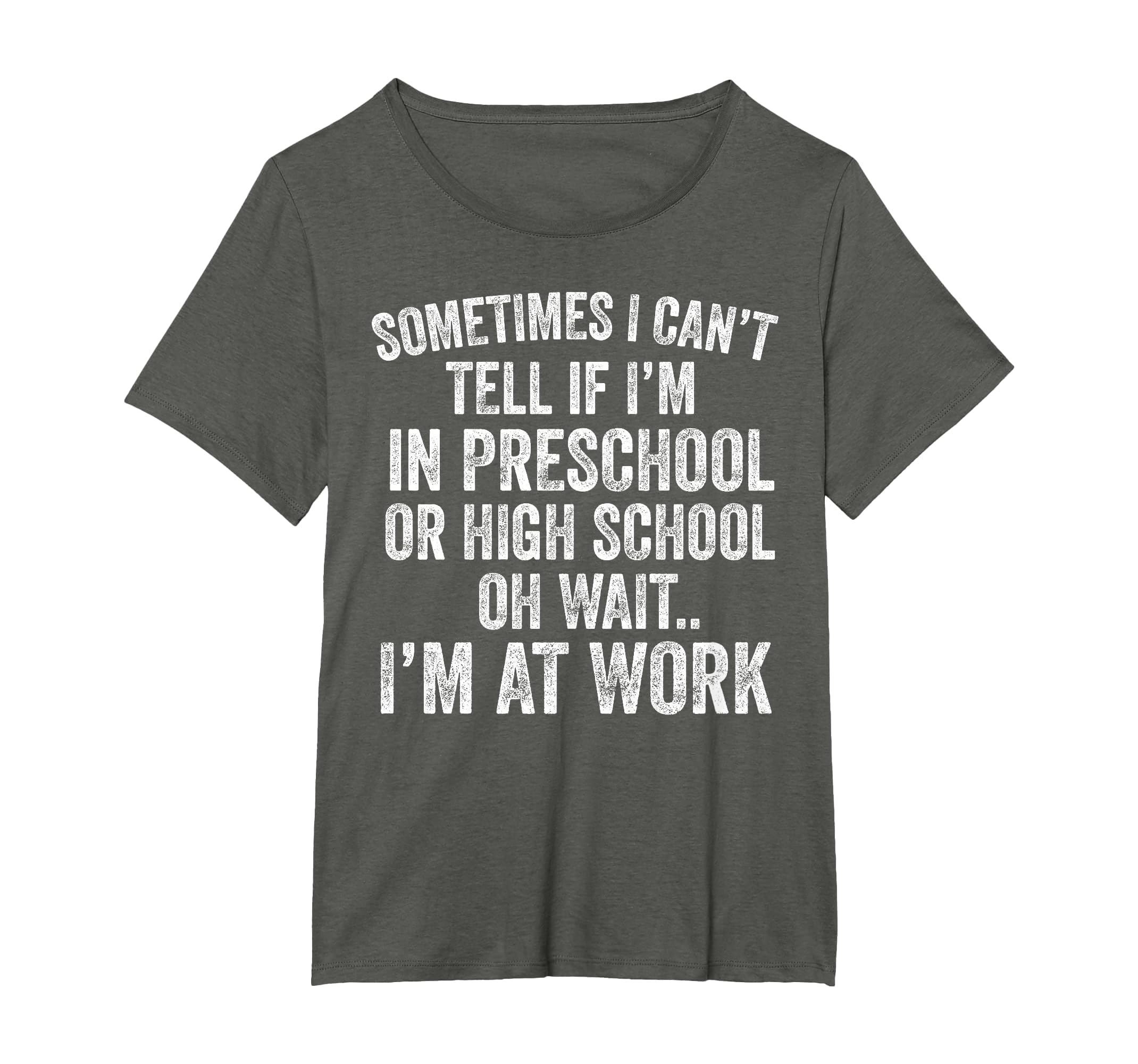 Oh Wait I’m At Work Funny Sarcastic Saying T-Shirt