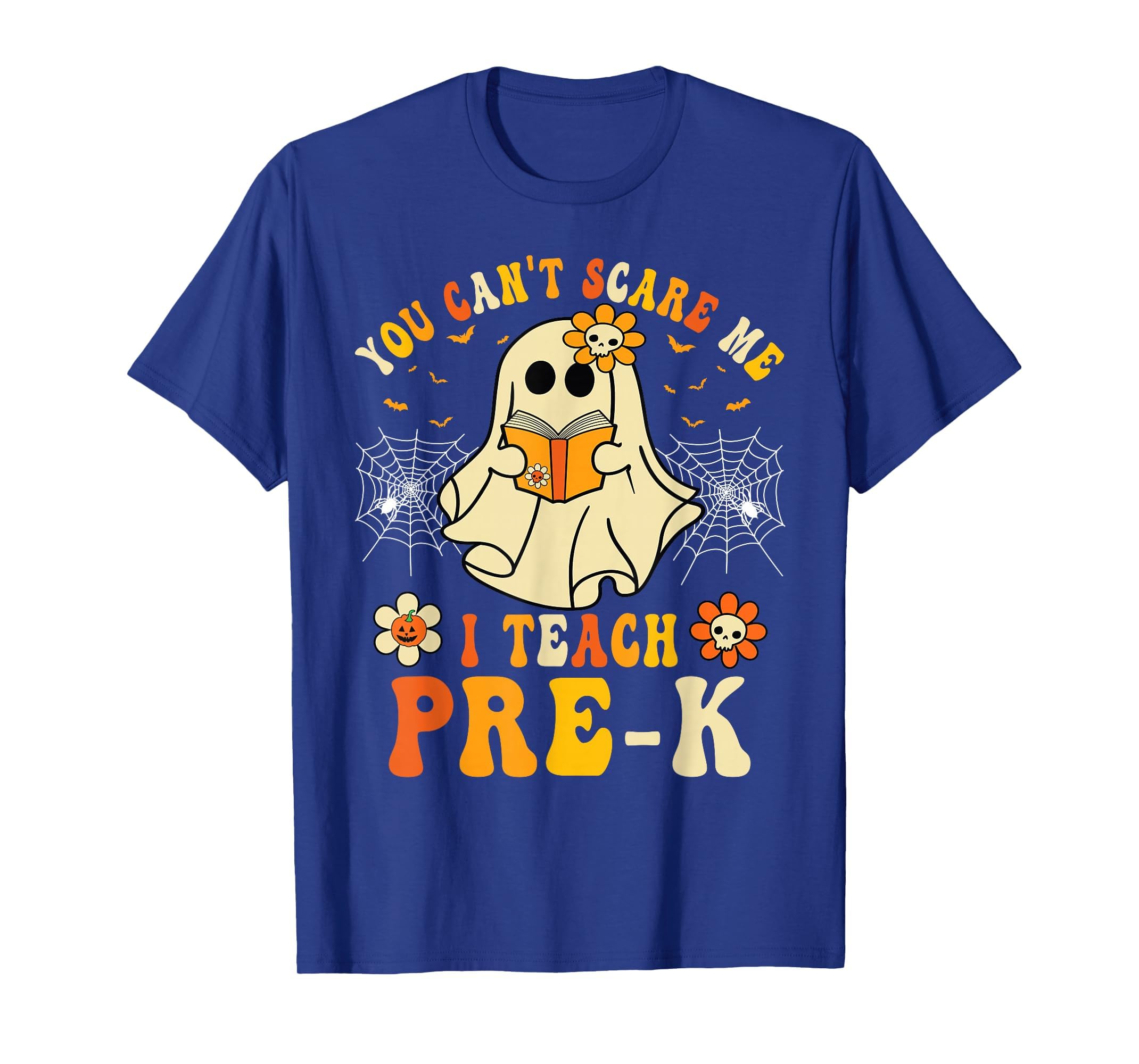 You Can't Scare Me I Teach Pre-K Halloween Teacher Ghost T-Shirt