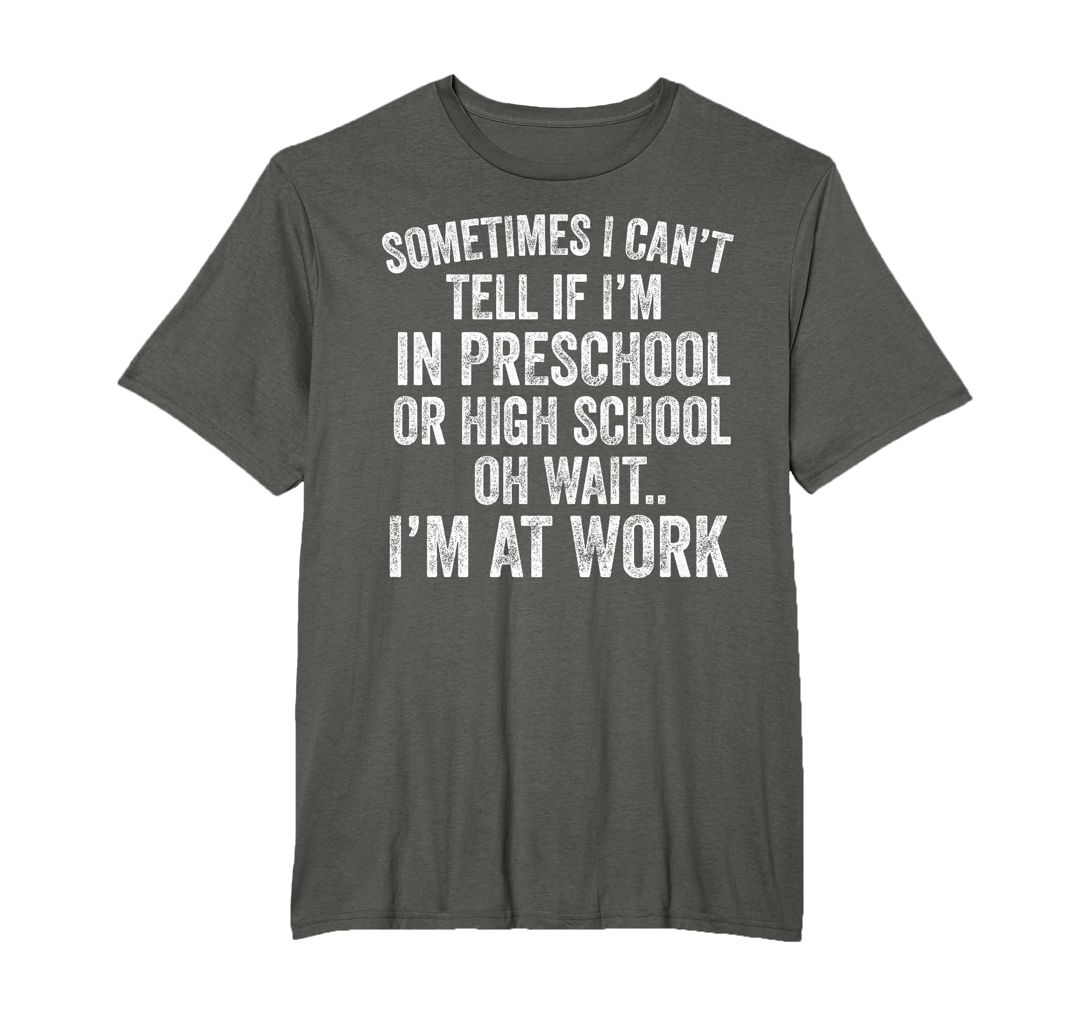 Oh Wait I’m At Work Funny Sarcastic Saying T-Shirt