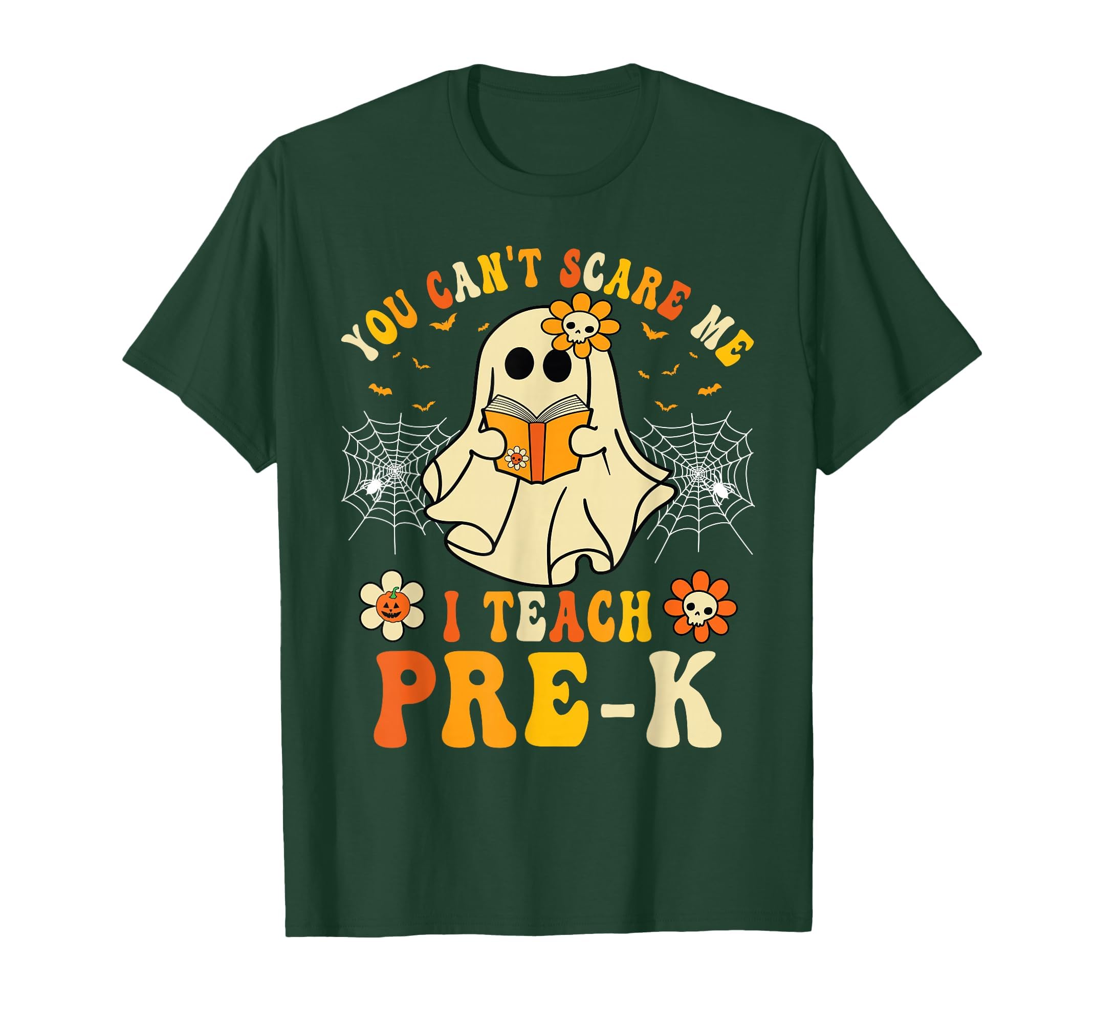 You Can't Scare Me I Teach Pre-K Halloween Teacher Ghost T-Shirt