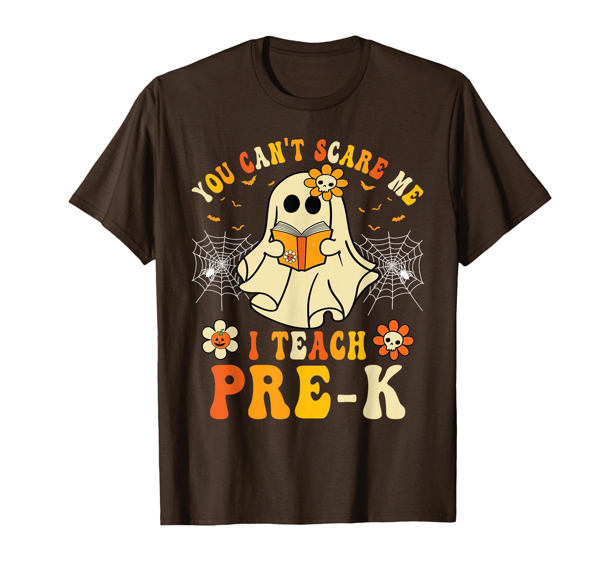 You Can't Scare Me I Teach Pre-K Halloween Teacher Ghost T-Shirt