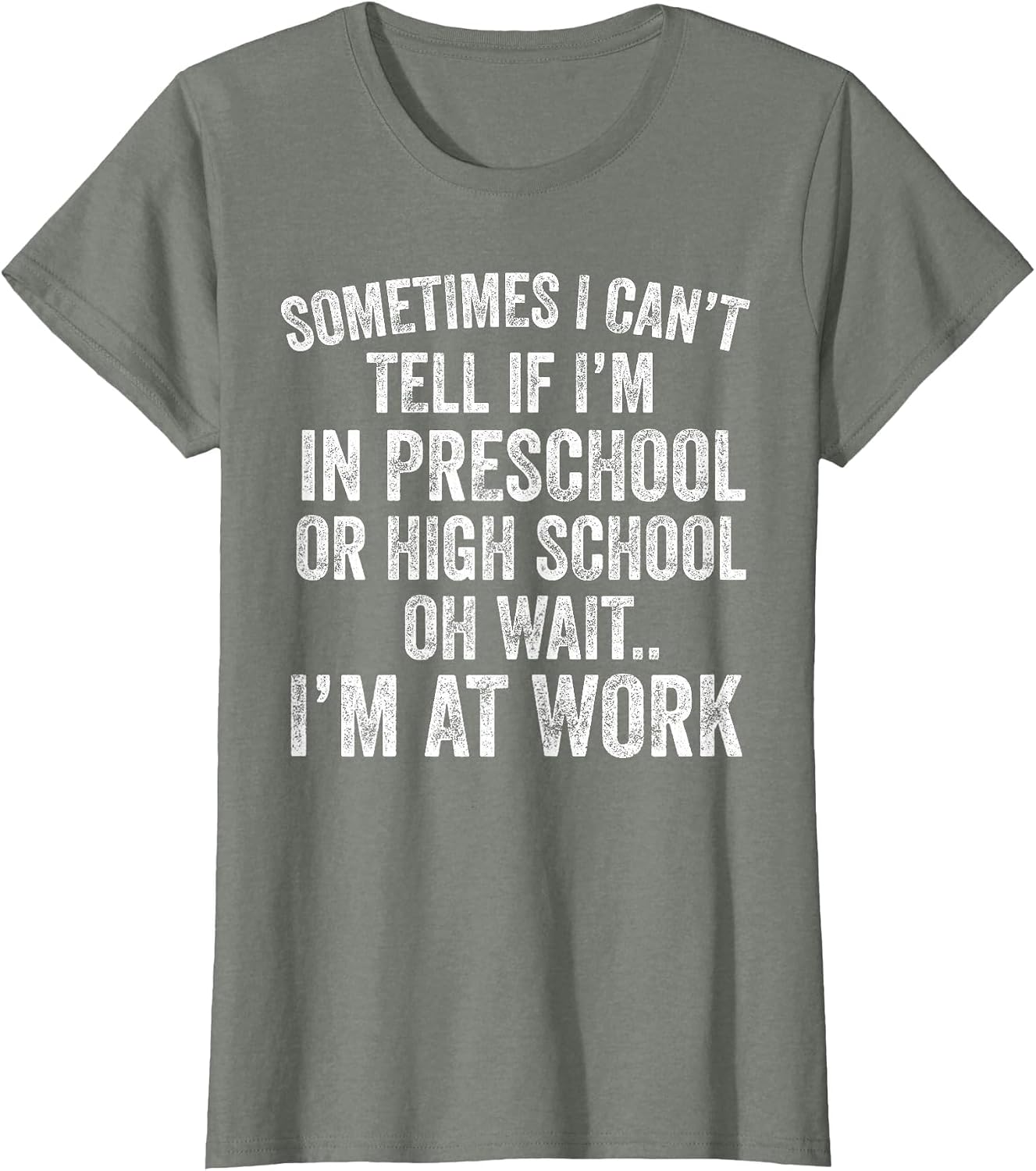 Oh Wait I’m At Work Funny Sarcastic Saying T-Shirt