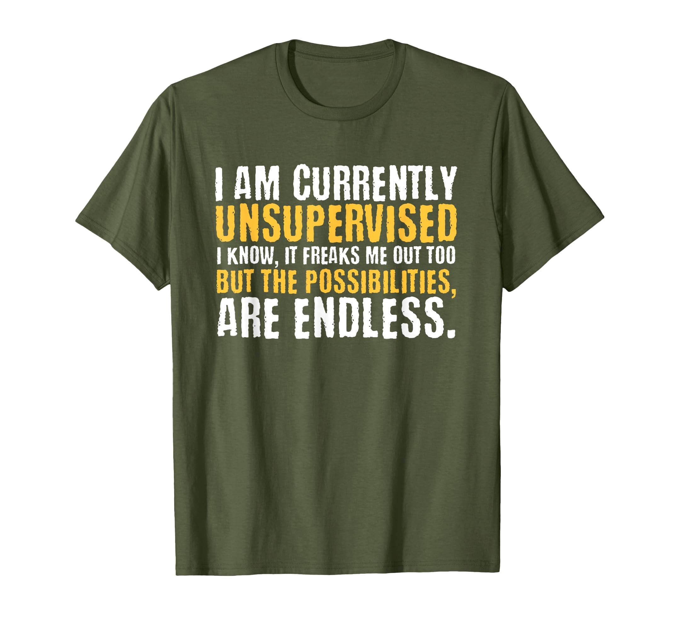 I'm Currently Unsupervised Funny Sarcastic T-Shirt