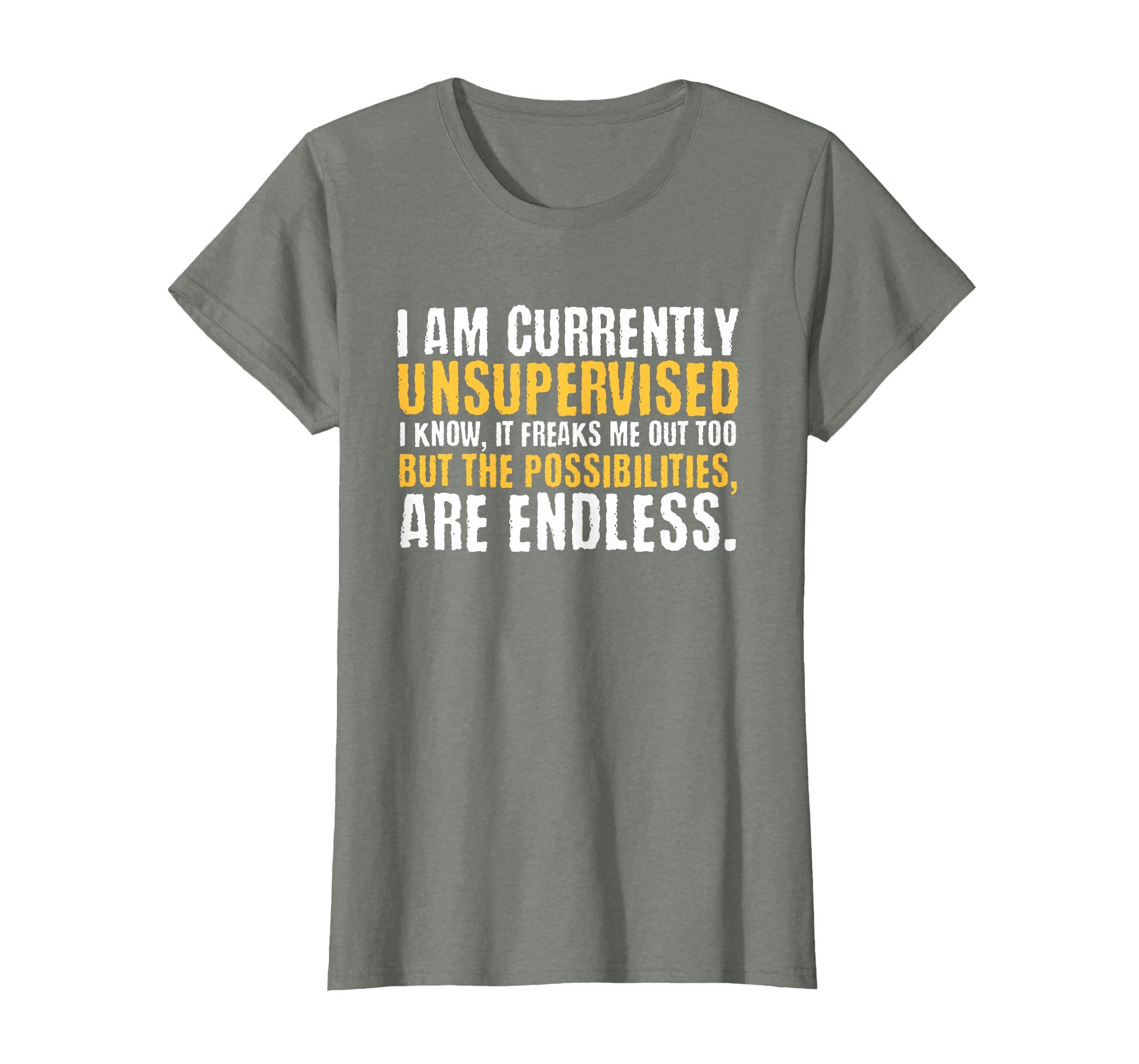 I'm Currently Unsupervised Funny Sarcastic T-Shirt