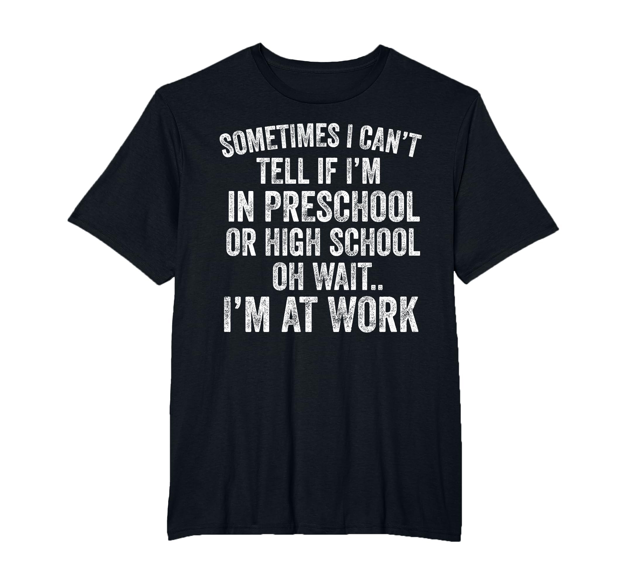 Oh Wait I’m At Work Funny Sarcastic Saying T-Shirt