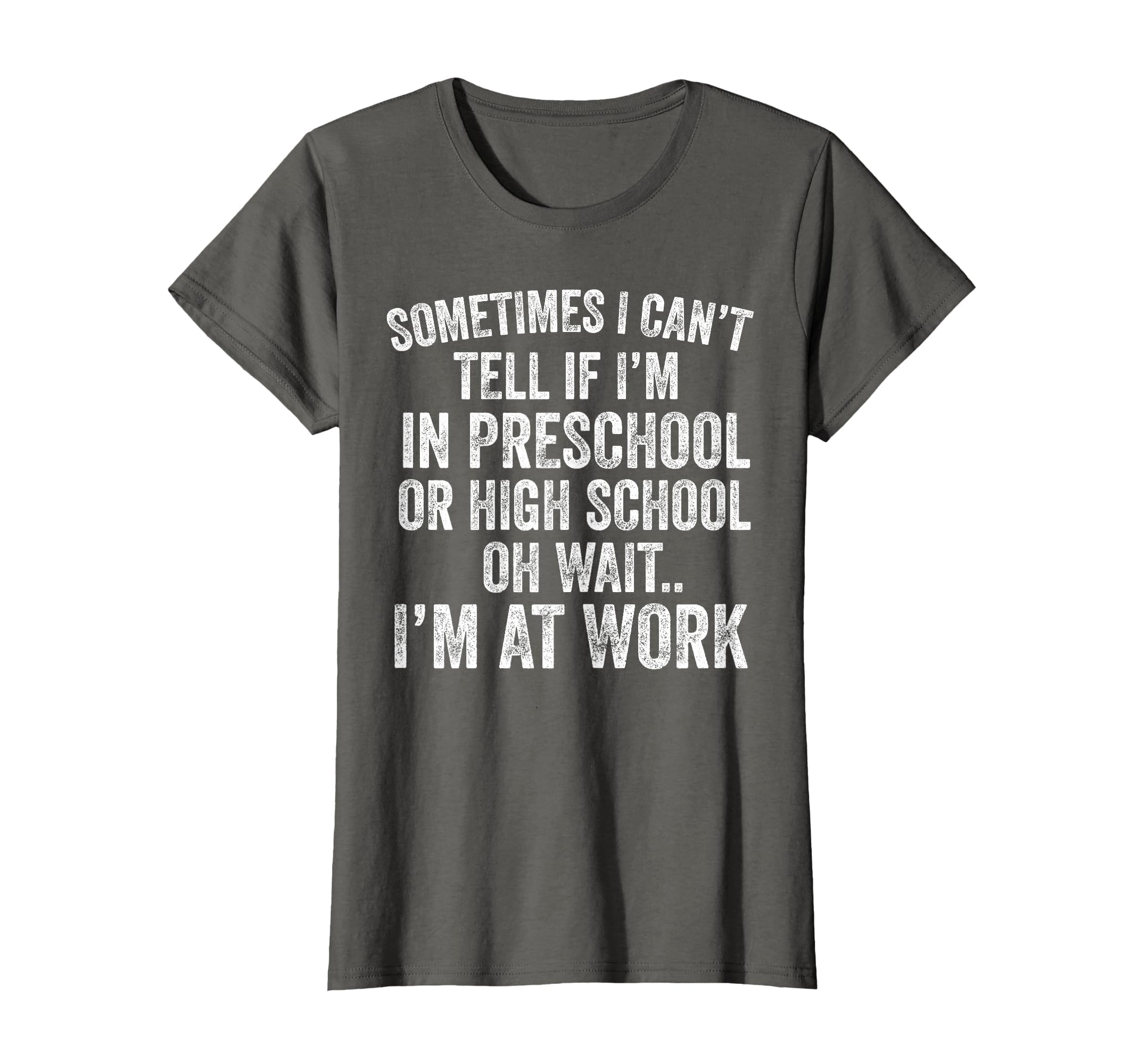 Oh Wait I’m At Work Funny Sarcastic Saying T-Shirt
