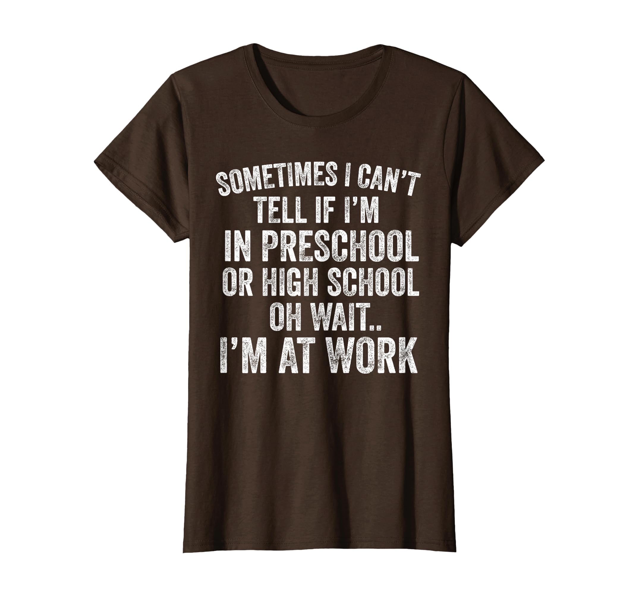 Oh Wait I’m At Work Funny Sarcastic Saying T-Shirt