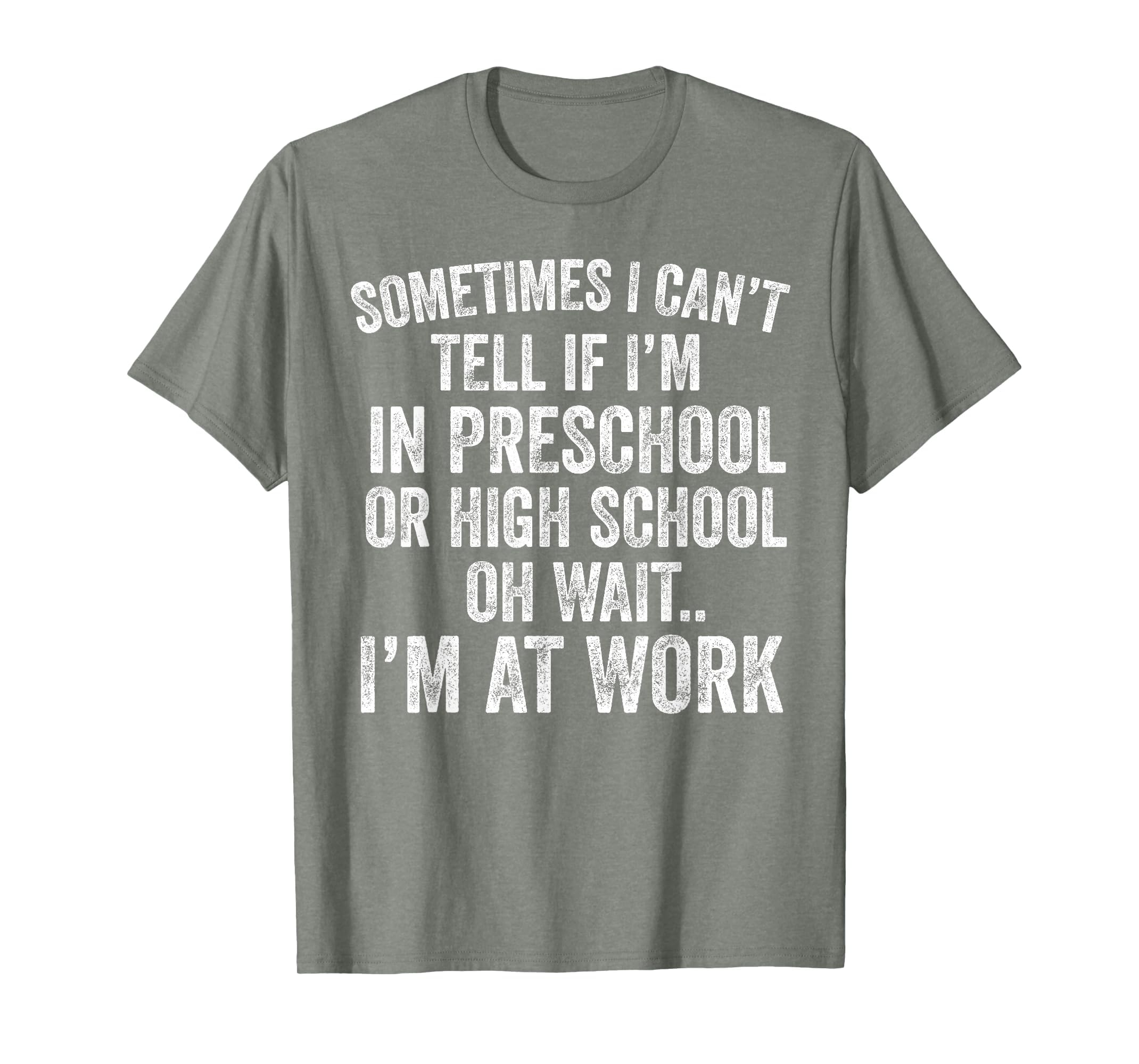 Oh Wait I’m At Work Funny Sarcastic Saying T-Shirt