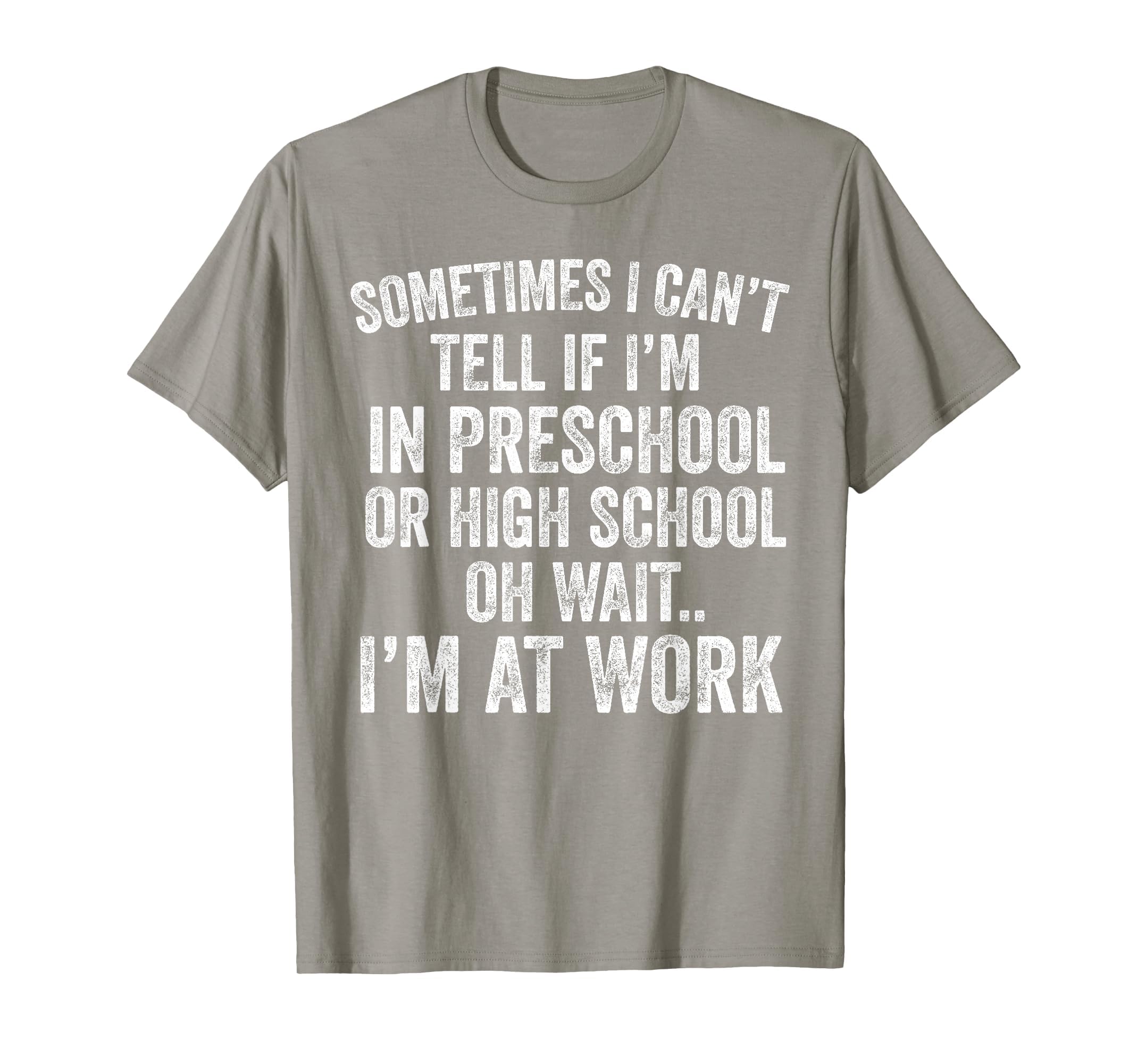 Oh Wait I’m At Work Funny Sarcastic Saying T-Shirt