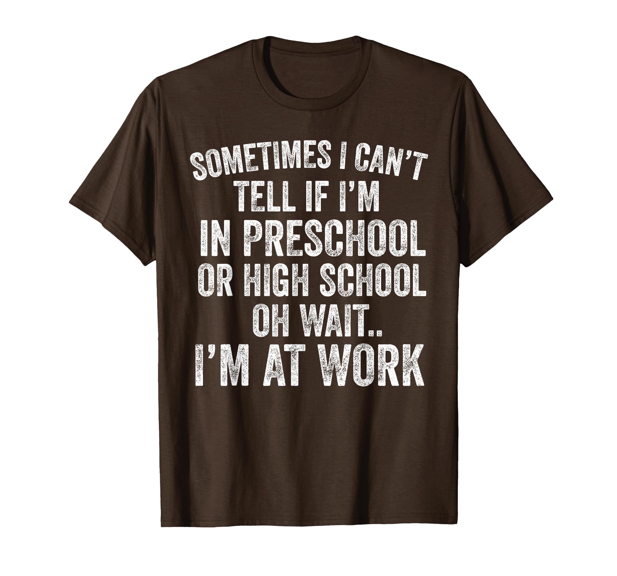 Oh Wait I’m At Work Funny Sarcastic Saying T-Shirt