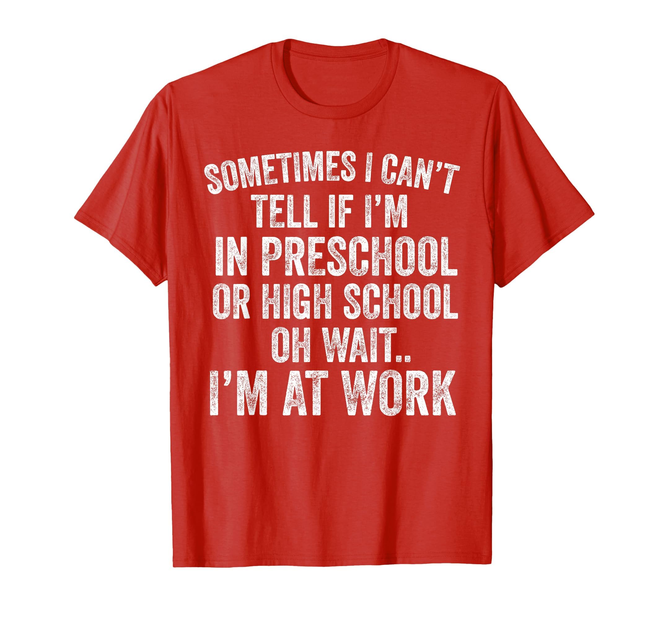 Oh Wait I’m At Work Funny Sarcastic Saying T-Shirt