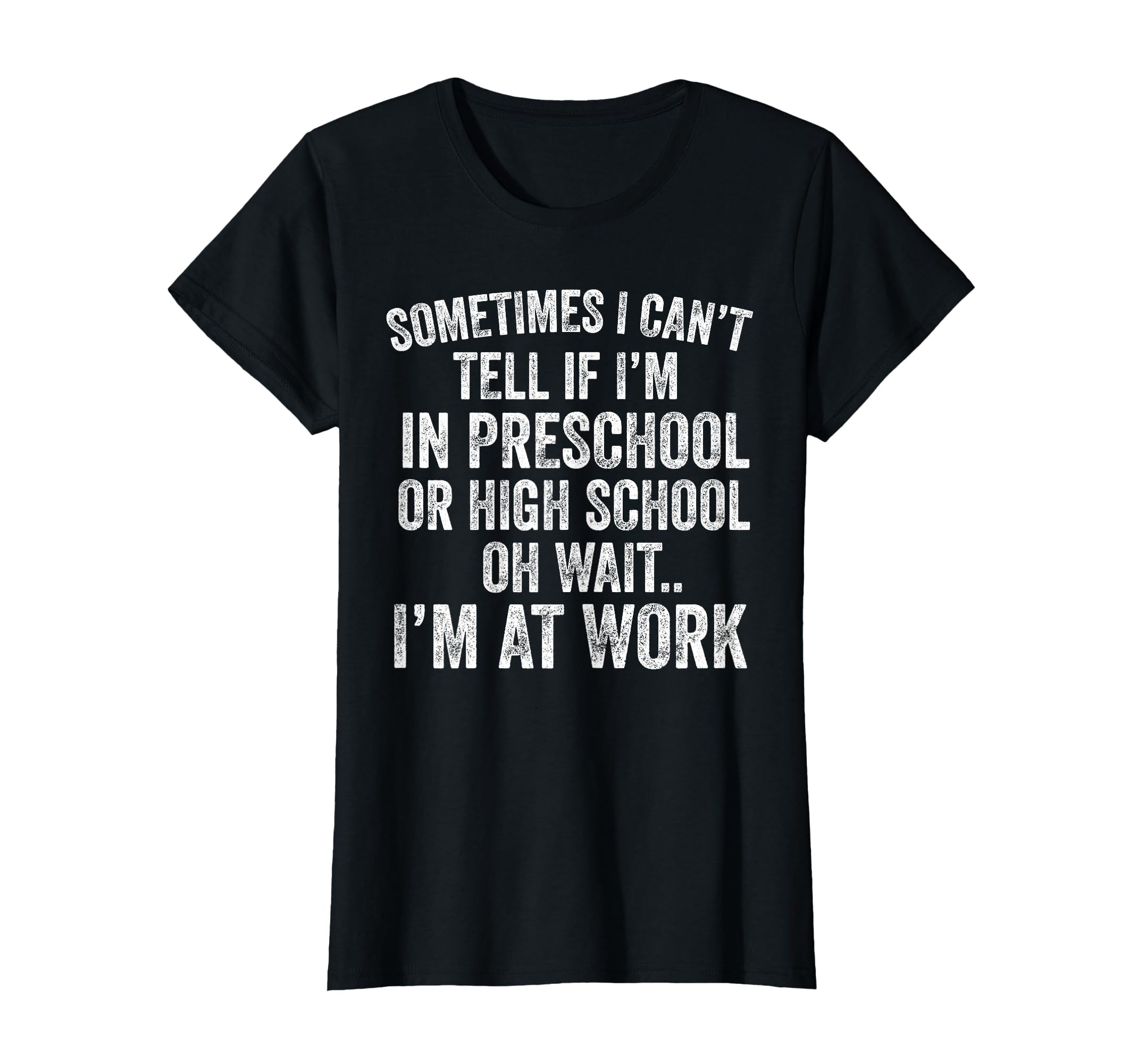 Oh Wait I’m At Work Funny Sarcastic Saying T-Shirt