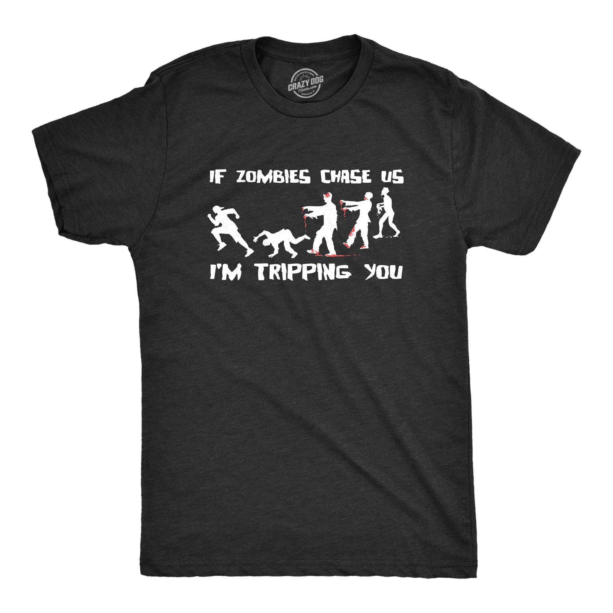 If Zombies Chase Us Im Tripping You Funny Halloween Men's T-Shirt