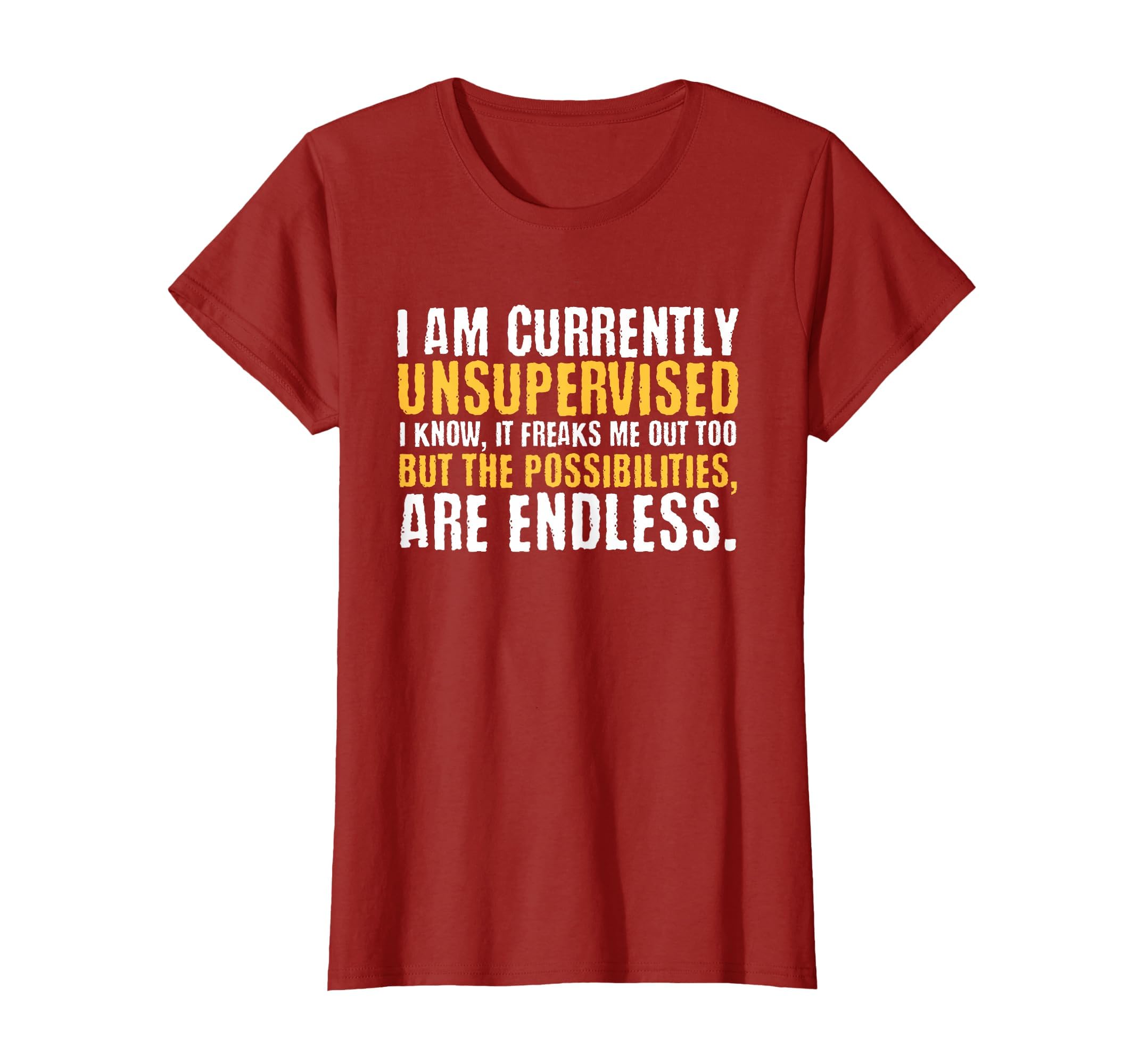 I'm Currently Unsupervised Funny Sarcastic T-Shirt