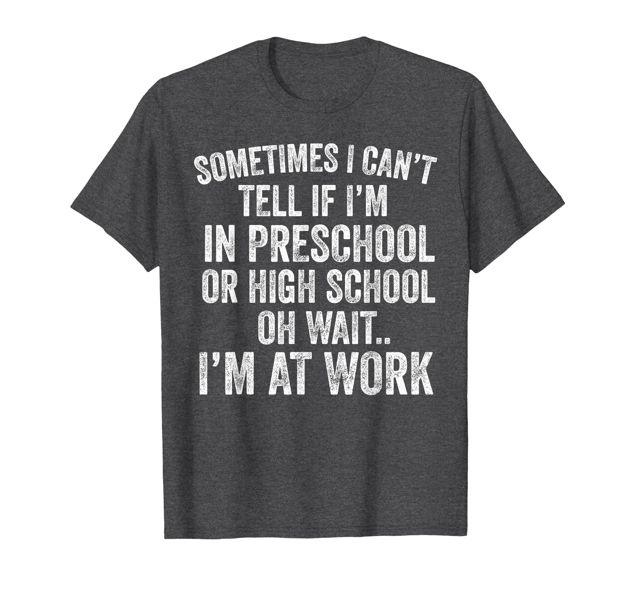 Oh Wait I’m At Work Funny Sarcastic Saying T-Shirt
