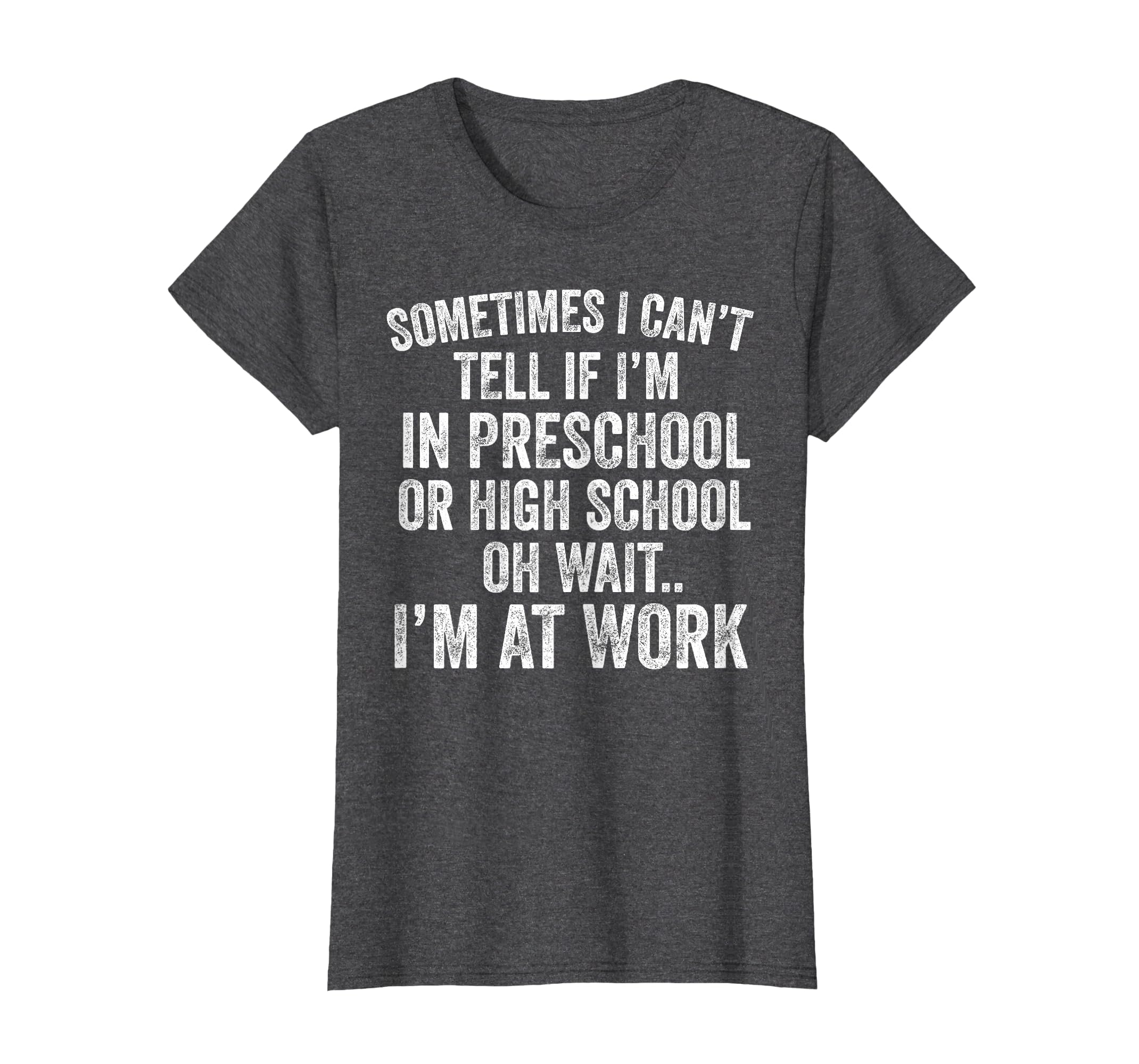 Oh Wait I’m At Work Funny Sarcastic Saying T-Shirt