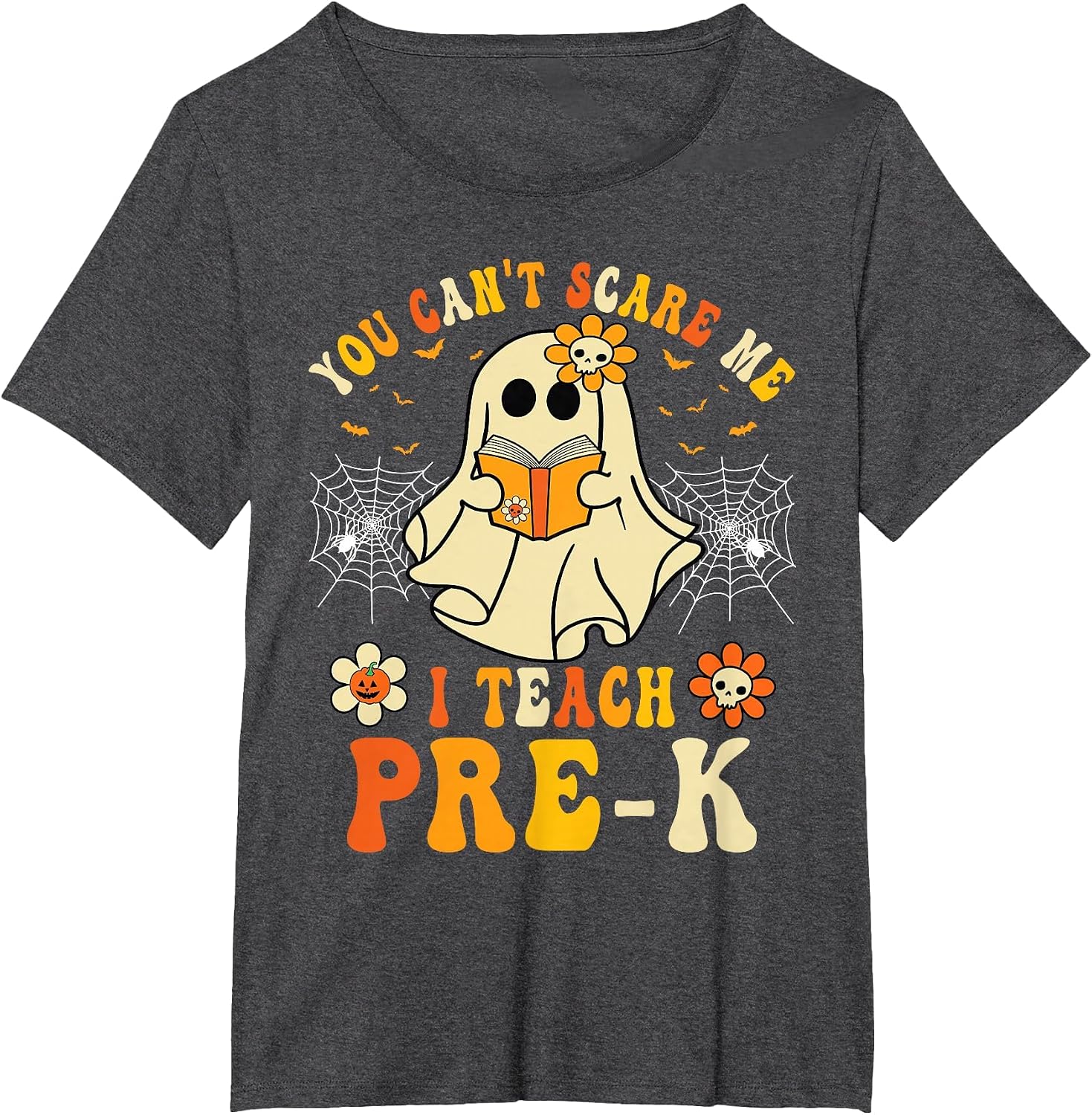 You Can't Scare Me I Teach Pre-K Halloween Teacher Ghost T-Shirt