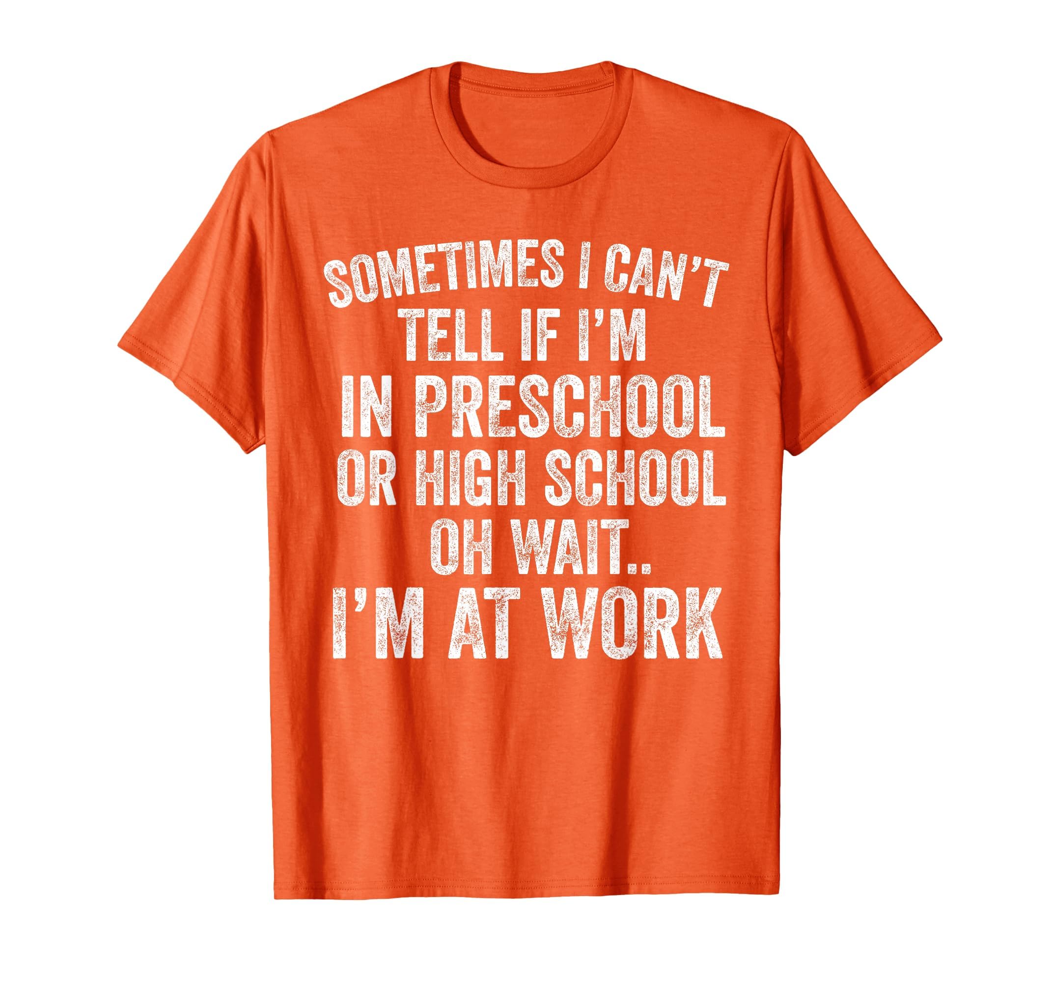 Oh Wait I’m At Work Funny Sarcastic Saying T-Shirt
