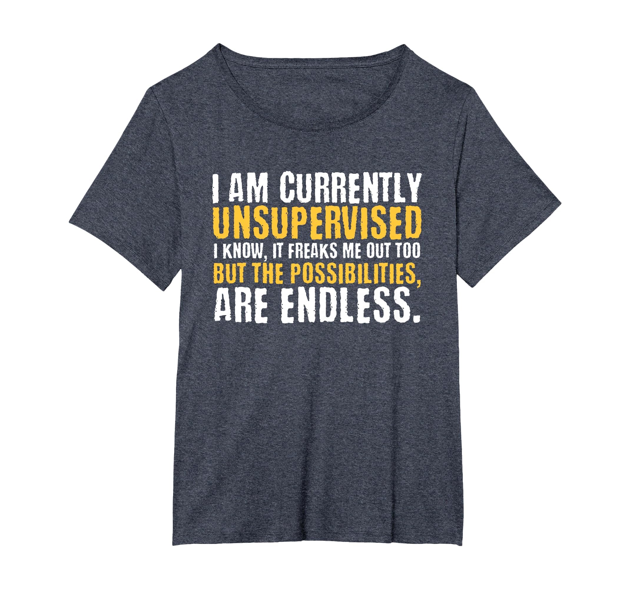 I'm Currently Unsupervised Funny Sarcastic T-Shirt
