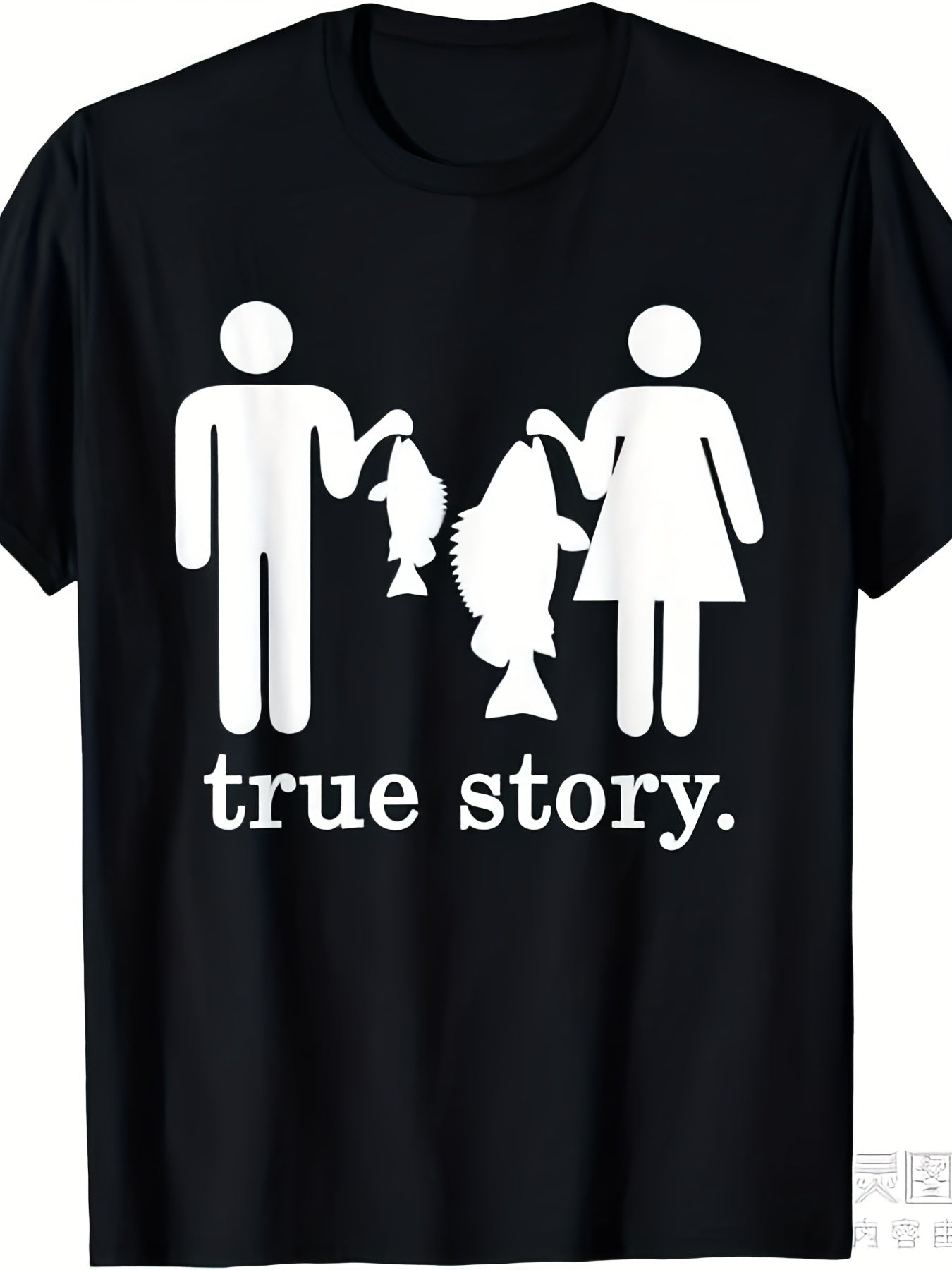 Humorous Fishing T-Shirt (True Story Design) – Black Short-Sleeve Crew Neck Casual, Perfect for Anglers, Outdoor Adventures and Everyday Wear | Fun Graphic TShirt