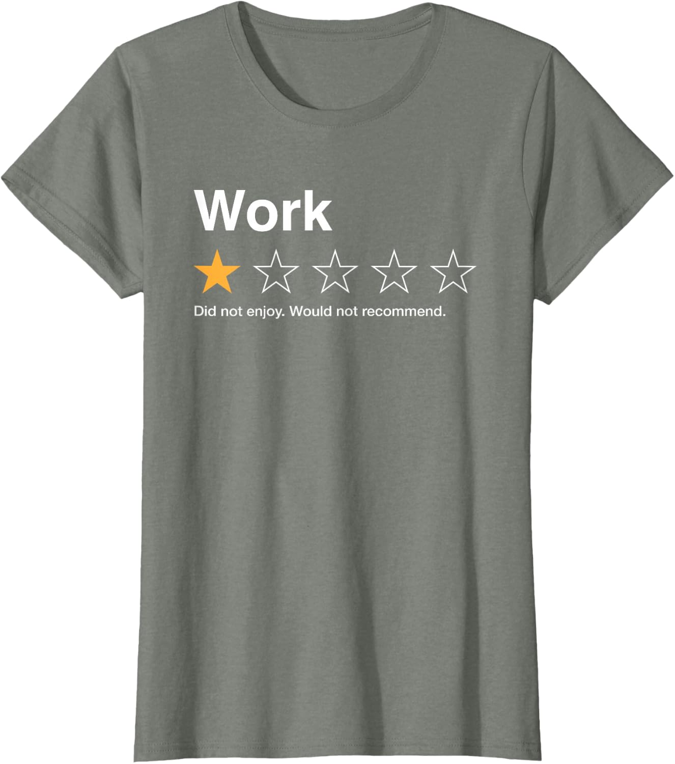 Work One Star Rating Would Not Recommend Sarcastic T-Shirt