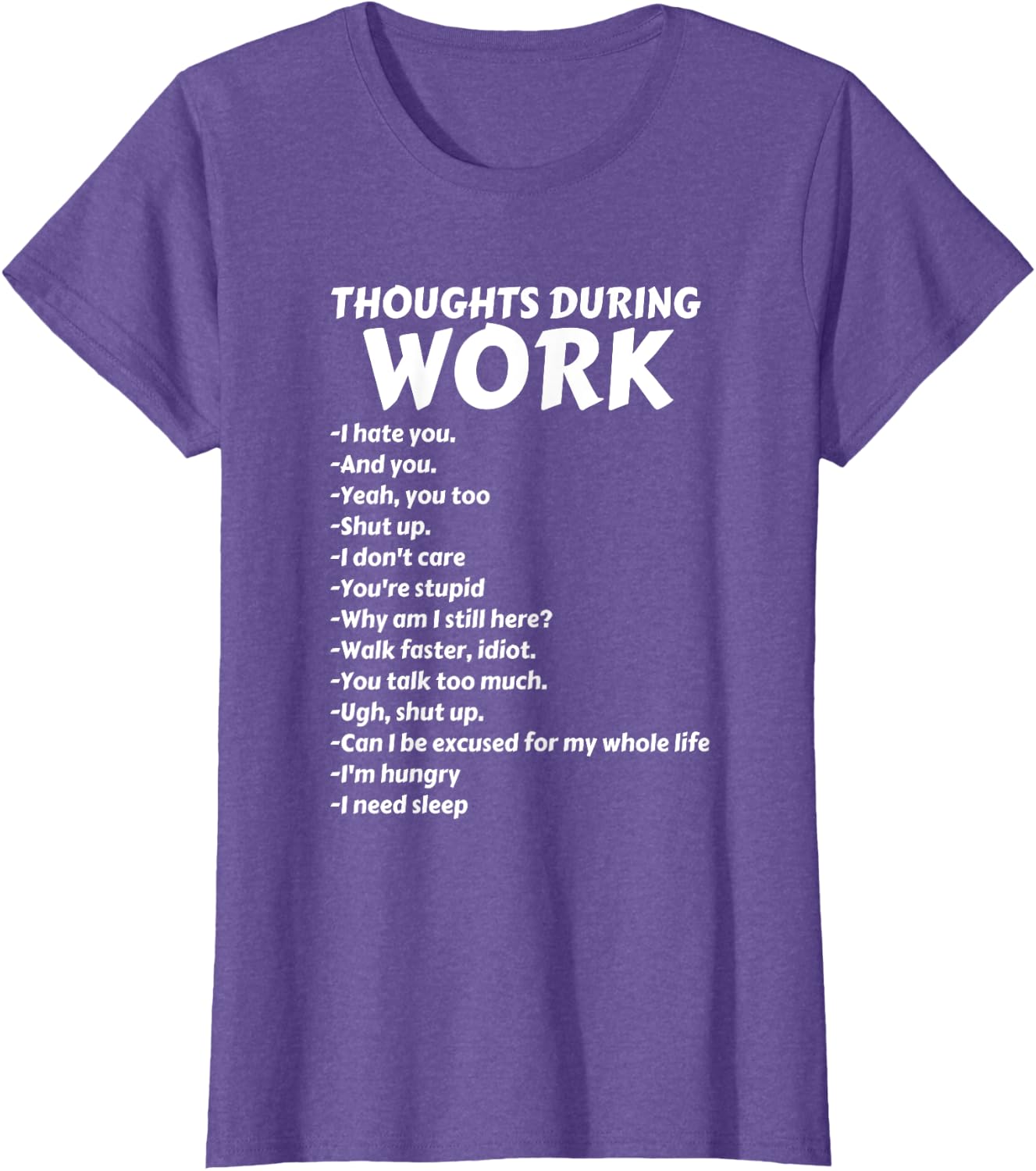 Thoughts During Work T-Shirt | Funny Sarcastic Tee Hate Work T-Shirt