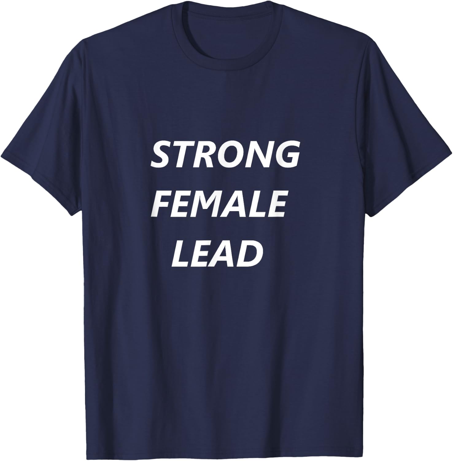 Strong Female Lead Shirt T-Shirt