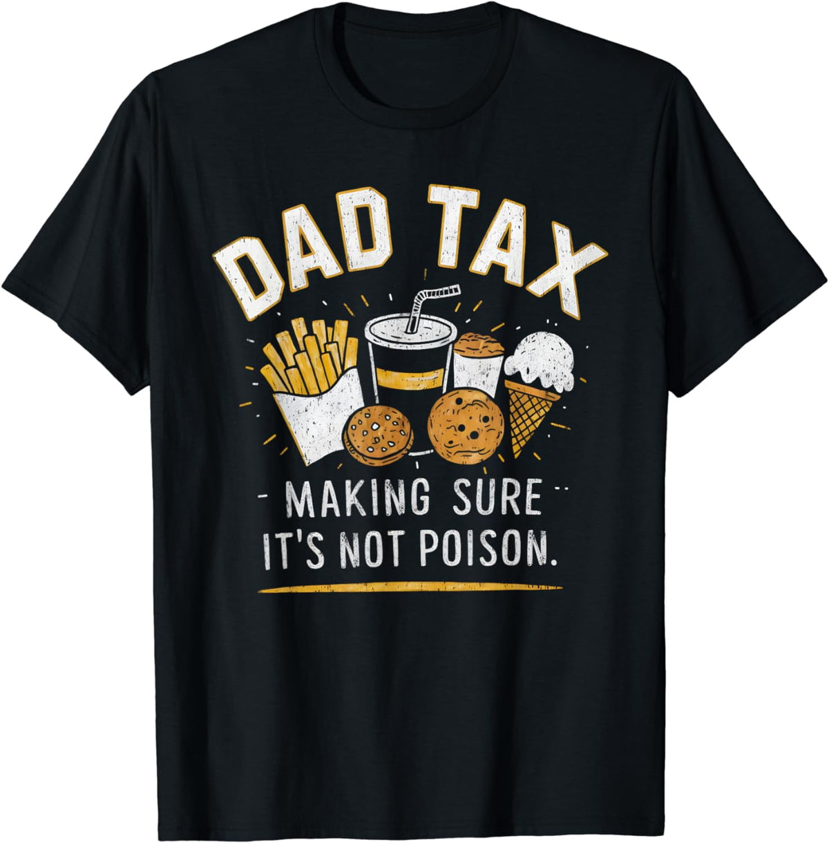 Dad Tax Fathers Day Funny Dad Joke T-Shirt