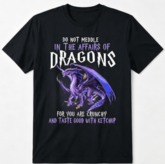 "Do Not Meddle in Affairs of Dragons" Print Graphic T shirts Crew Neck Short Sleeve Tops Tees Men T shirts