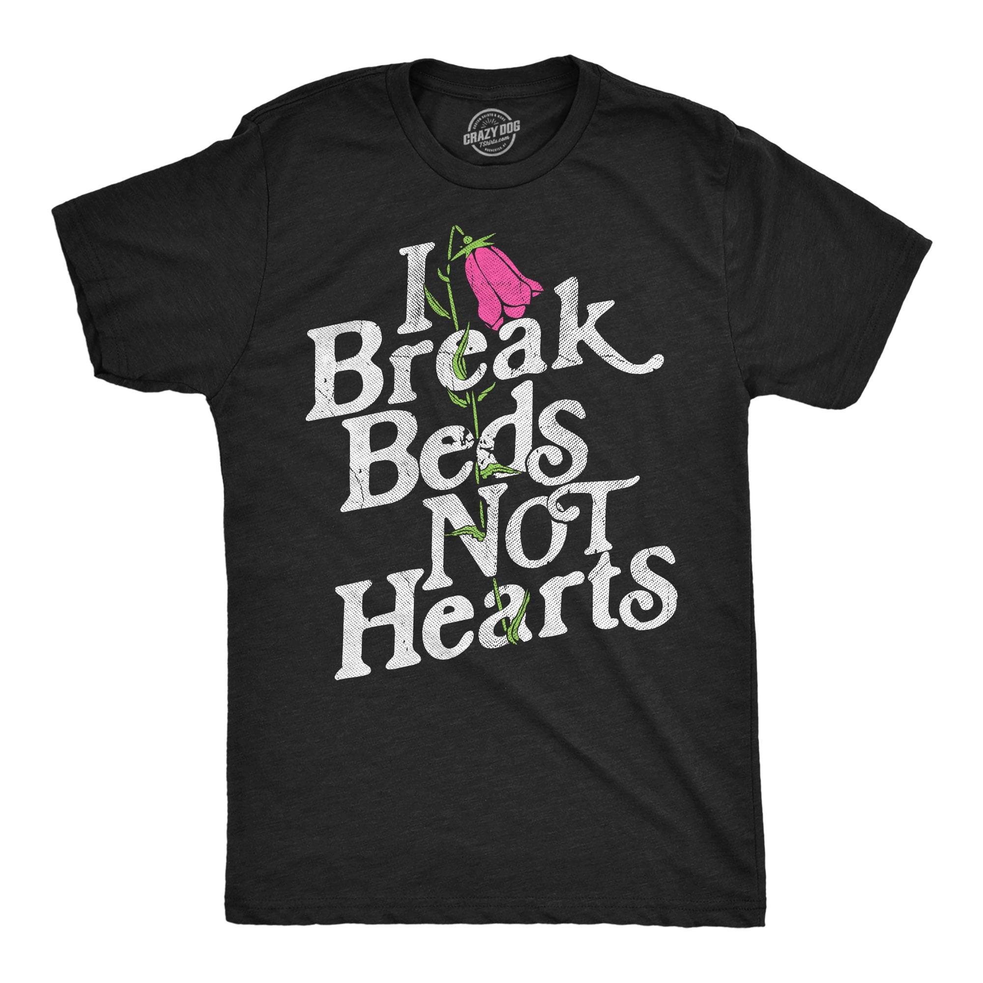 Mens Funny T Shirts I Break Beds Not Hearts Sarcastic Valentines Day Tee For Men Graphic Tees