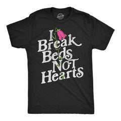 Mens Funny T Shirts I Break Beds Not Hearts Sarcastic Valentines Day Tee For Men Graphic Tees