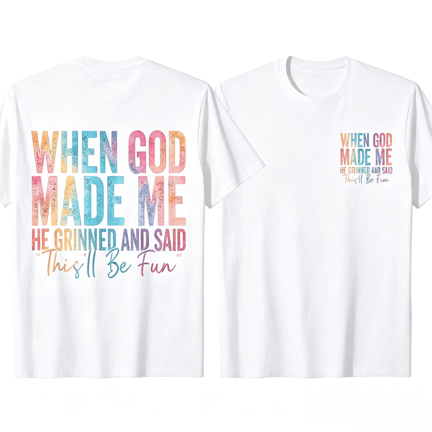 When God Made Me He Grinned and Said Funny Sarcastic Saying T-Shirt Menswear Top Distressed Graphic
